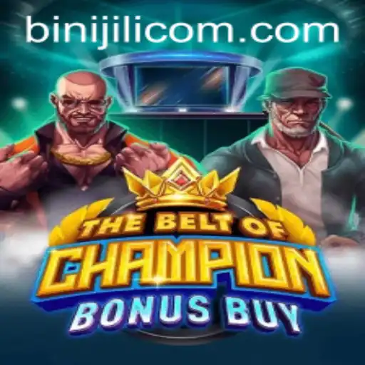 TheBeltOfChampionBonusBuy: A Thrilling Adventure with BINIJILI